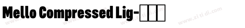 Mello Compressed Lig字体转换